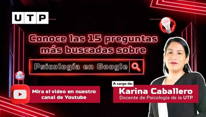 Conoce las 15 preguntas más buscadas sobre Psicología en Google |  Universidad Tecnológica del Peru | UTP