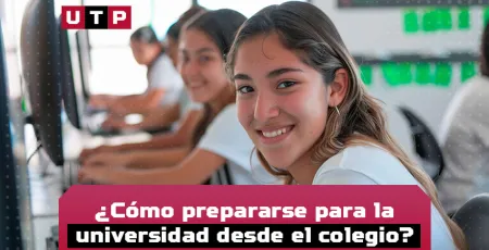 como prepararse para la universidad desde el colegio