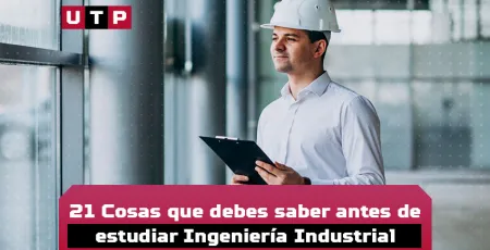 Cosas que debes saber antes de estudiar Ingeniería Industrial