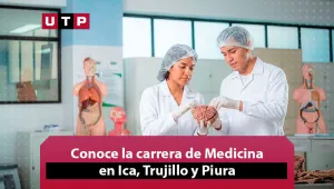 Conoce la carrera de Medicina en Ica, Trujillo y Piura