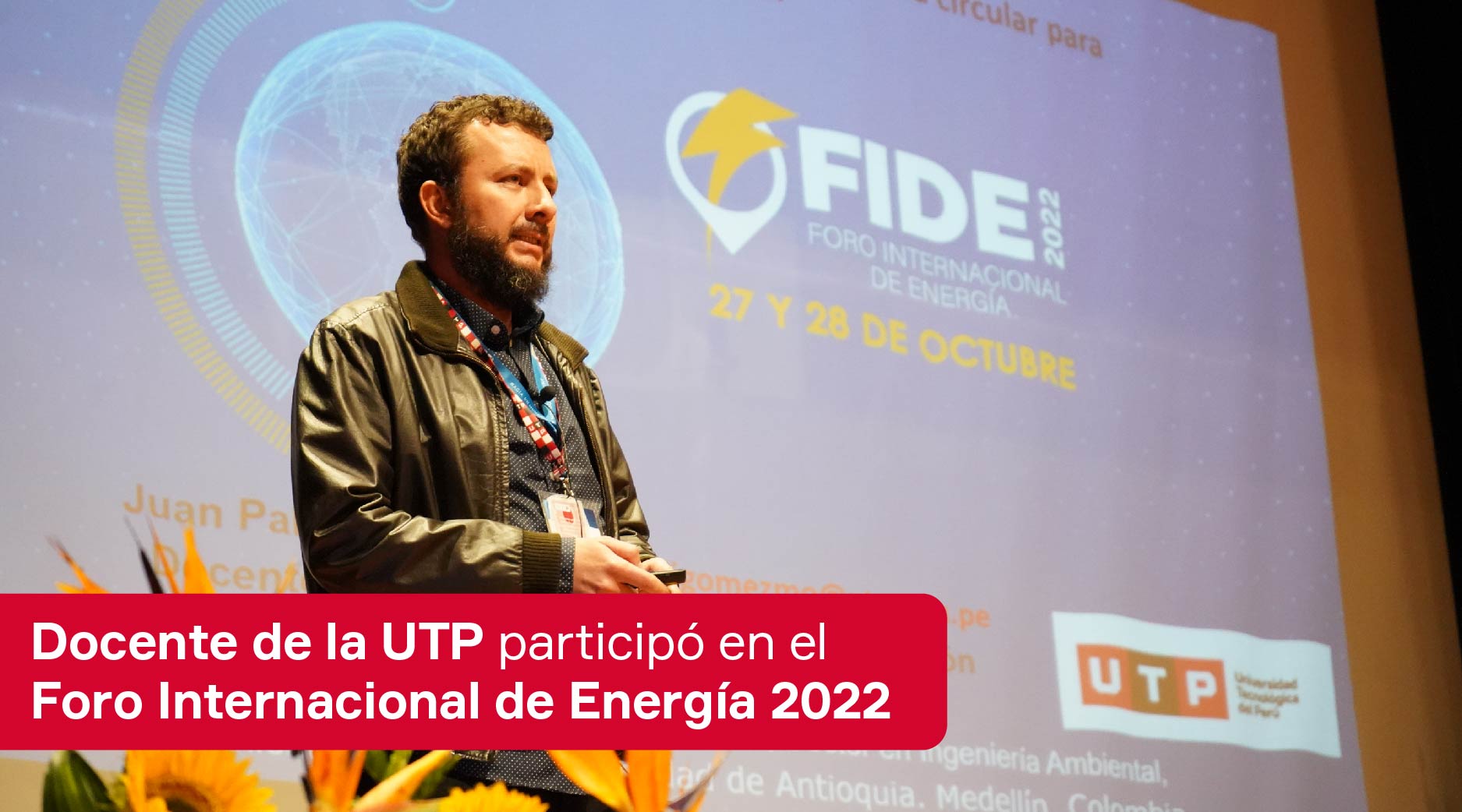 Docente de la UTP participó en el Foro Internacional de Energía 2022 ...