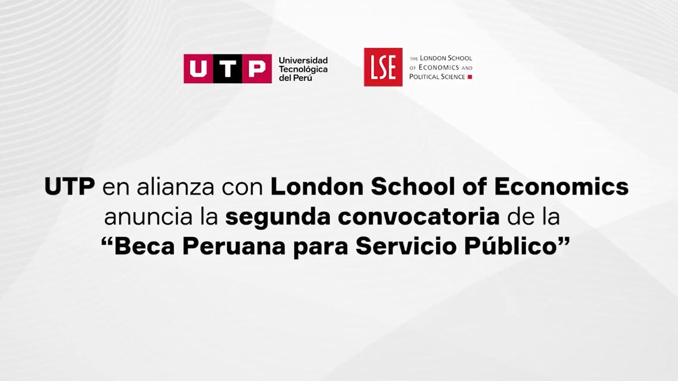 Presentación de la segunda convocatoria de la "Beca Peruana para Servicio Público", organizada por la UTP en alianza con The London School of Economics
