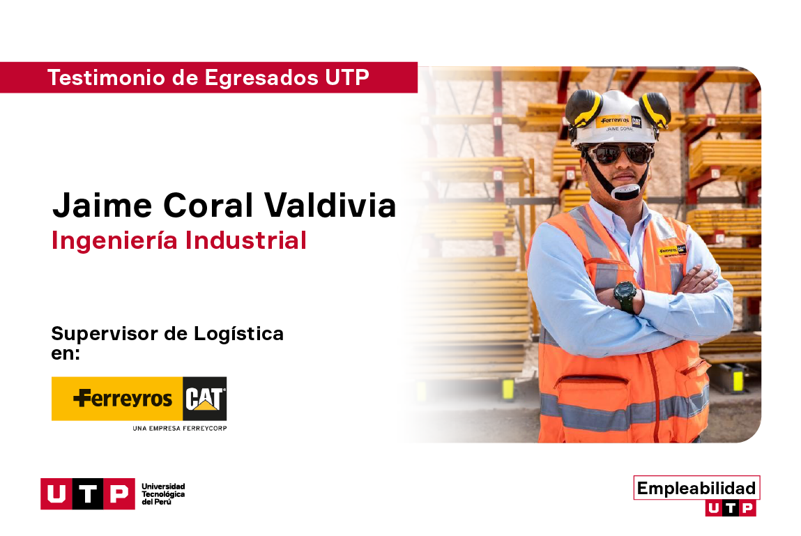 "En la UTP me formaron para ser proactivo y fortalecer mis habilidades blandas, especialmente el liderazgo, que ha sido clave en mi carrera."